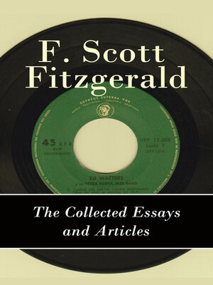 cover image of The Collected Essays and Articles of F. Scott Fitzgerald